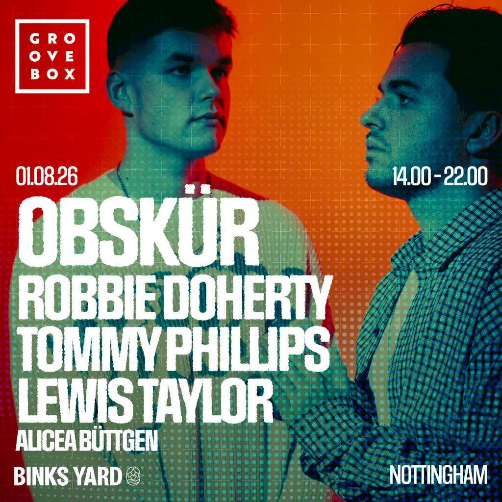 OBSKUR, ROBBIE DOHERTY + MORE | Groovebox at Binks Yard at Binks Yard