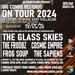 Big Condo Records We the Label, First Lap Tour in Glasgow Tickets | Room 2 Glasgow  | Sat 18th May 2024 Lineup