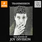 Transmission the sound of JOY DIVISION