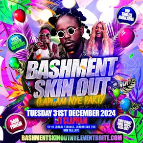 Bashment Skin Out - Clapham New Years Eve Party