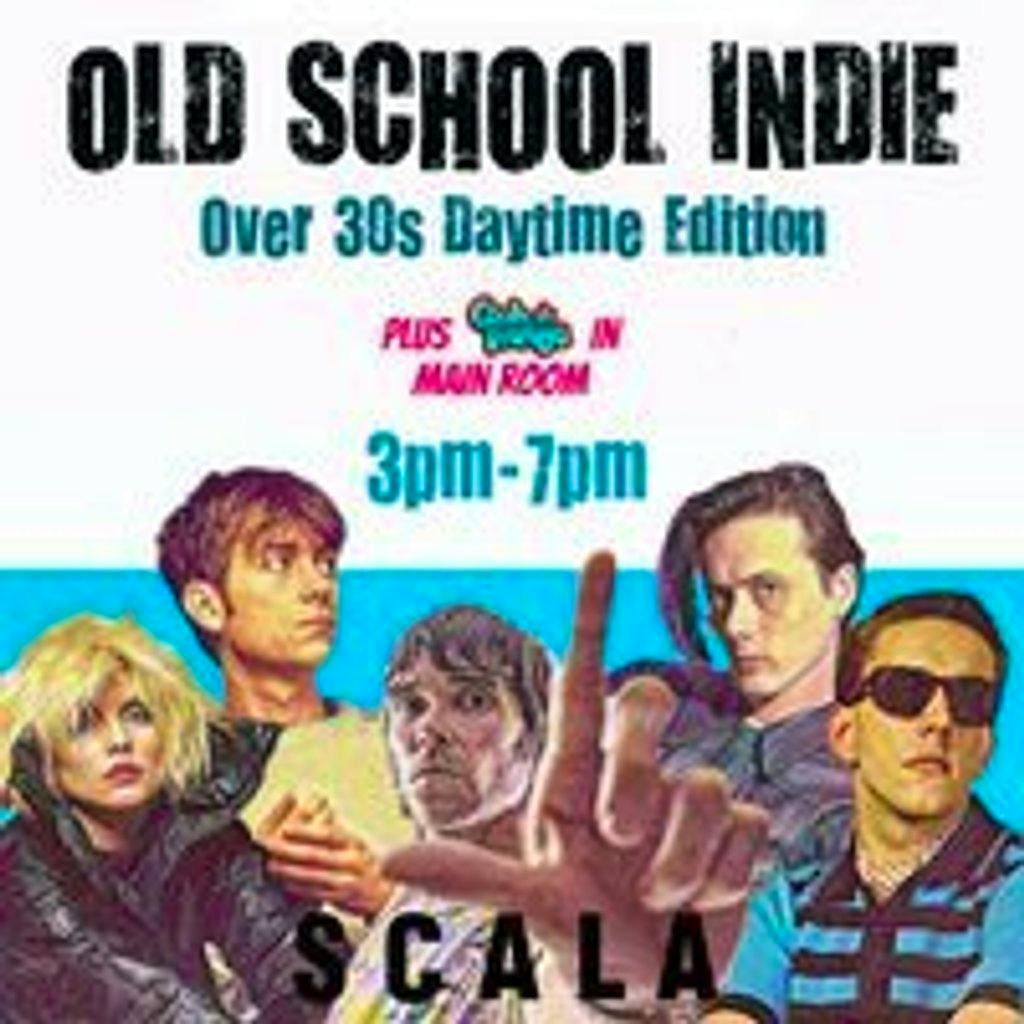 Old School Indie: Over 30s Daytime Party - 28th March, 3pm-7pm at The Scala 