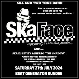 Ska Face - Enjoy Dundee '24 Tickets | Beat Generator Live Dundee  | Sat 27th July 2024 Lineup