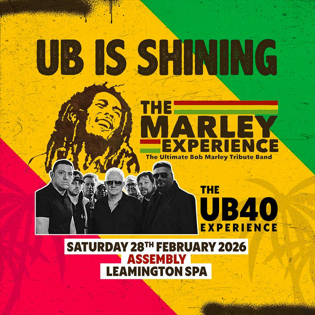 UB IS SHINING- THE BOB MARLEY EXPERIENCE Saturday 28/02/26 at The Assembly Leamington