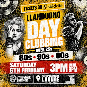 Throwback Masters Llandudno Over 25s Day Clubbing 80s 90s 00s