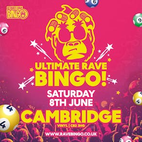 Ultimate Rave Bingo // Cambridge // Saturday 7th June