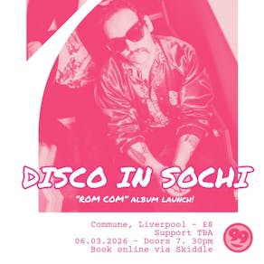 Disco In Sochi, Romcom Album Launch live at Commune, Liverpool