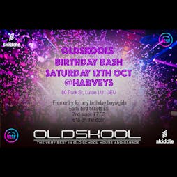 Oldskool birthday bash  Tickets | Harvey's  Luton  | Sat 12th October 2019 Lineup