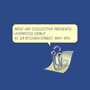 West Art Collective presents: Liverpool Debut @ 24Kitchen Street