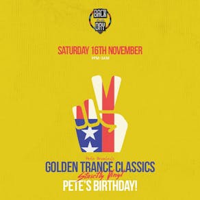 Pete Bromleys Golden Trance Classics - Petes Birthday!