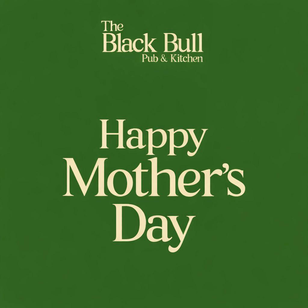 Mothers Day At The Black Bull at The Black Bull Pub