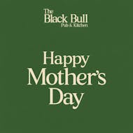 Mothers Day At The Black Bull at The Black Bull Pub