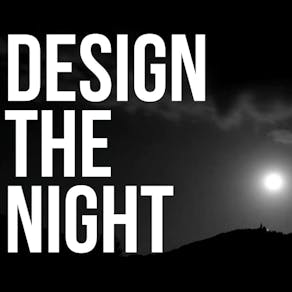 Design The Night