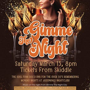 Gimme The Night - Saturday March 15