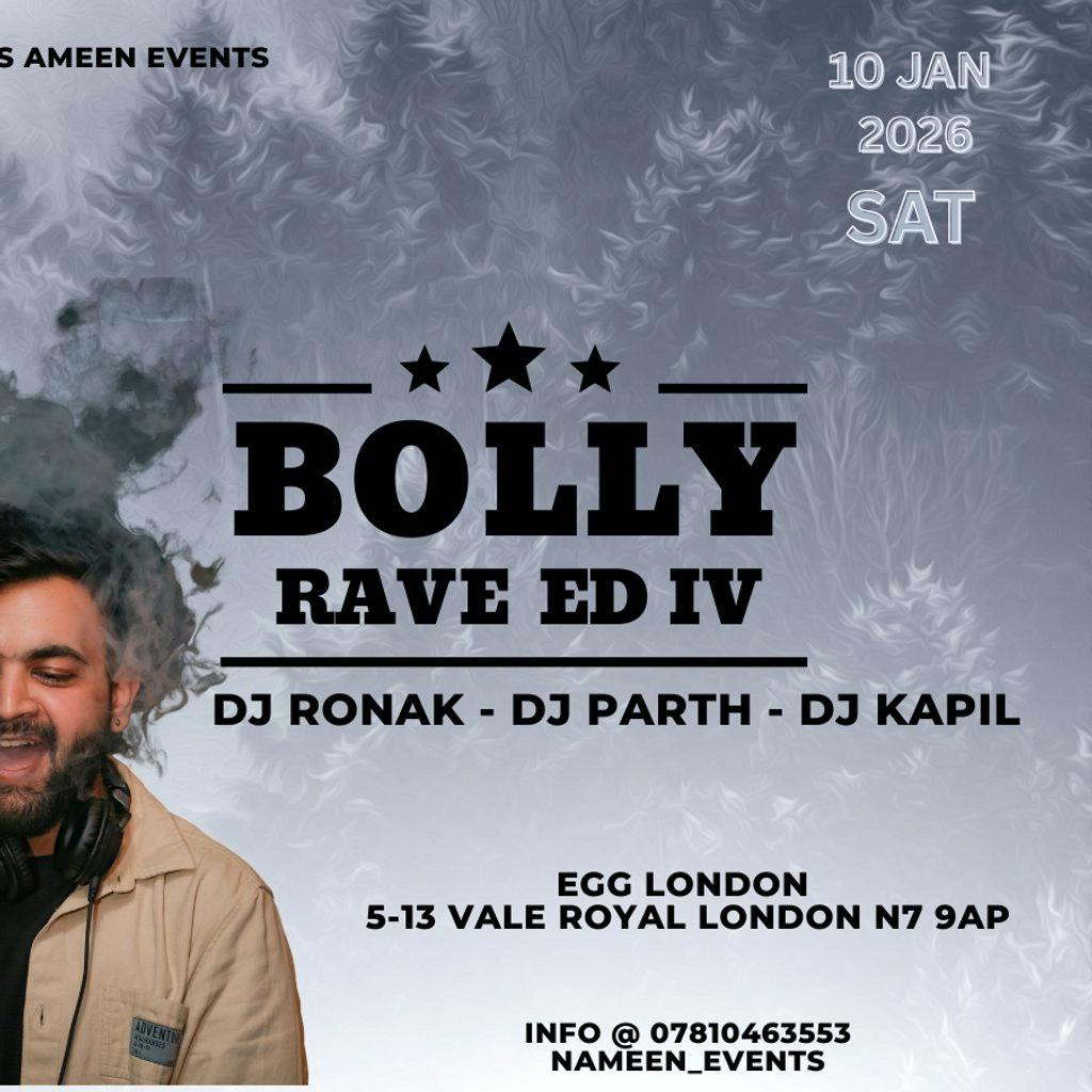 Bolly Rave ED IV at Egg London