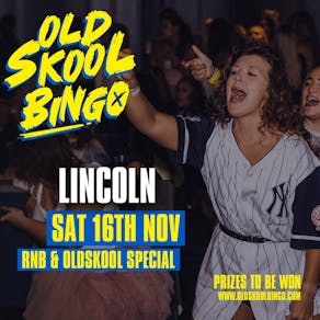 Old Skool Bingo Lincoln