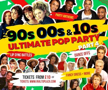 Never Forget - 90's, 00's & 10's - The Ultimate Pop Party