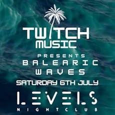 Balearic Waves at Levels Nightclub