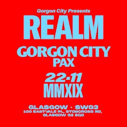 GORGON CITY PRESENTS REALM  Tickets | Galvanizers SWG3 Glasgow  | Fri 22nd November 2019 Lineup