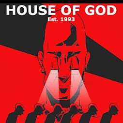 House of God 30th Birthday Tickets | The Tunnel Club Birmingham  | Fri 10th March 2023 Lineup