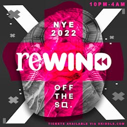 Rewind Club Classics - NYE Tickets | Off The Square Manchester  | Sat 31st December 2022 NYE Lineup