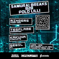 Circuits Presents: Samurai Breaks B2B Polo Lilli Tickets | Hare And Hounds Kings Heath Birmingham  | Sat 11th May 2024 Lineup