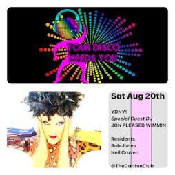 YDNY - Your Disco Needs You Tickets | The Carlton Club Manchester Manchester  | Sat 20th August 2022 Lineup