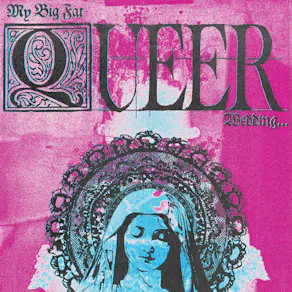 My Big Fat Queer Wedding