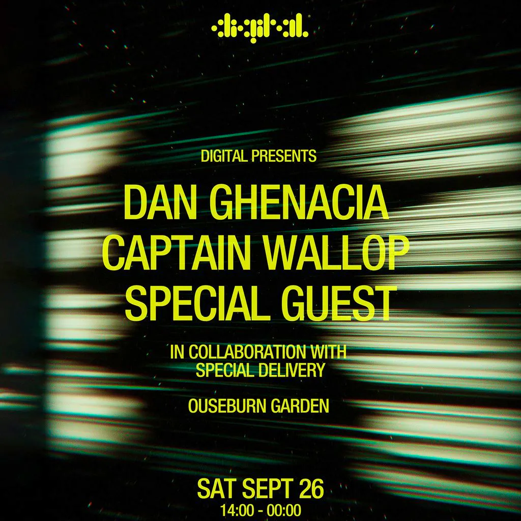 DIGITAL presents: Dan Ghenacia. Captain Wallop + more at Ouseburn Garden
