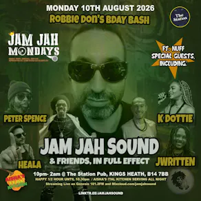 Jam Jah Mondays: Robbie Don's Bday Bash ft nuff guests!