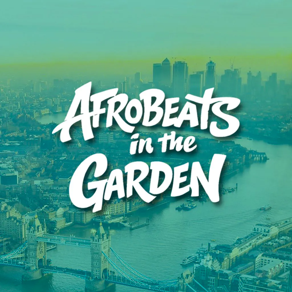 Afrobeats in the Garden at The Garden Vauxhall