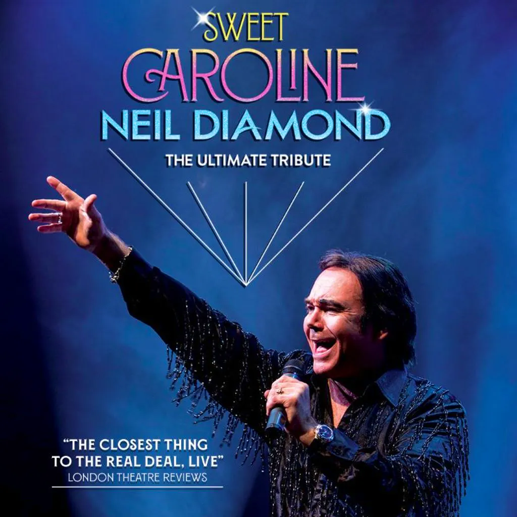 SWEET CAROLINE  A Tribute to Neil Diamond at Babbacombe Theatre