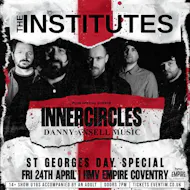 The Institutes | Inner Circles | Danny Ansell at HMV EMPIRE COVENTRY