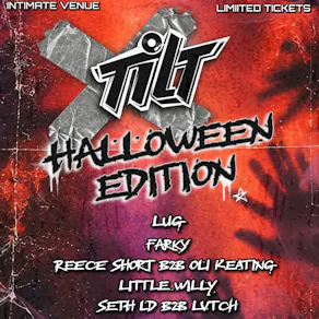 TILT TAKEOVER - UNDERGROUND HALLOWEEN edition