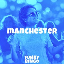 Funky Bingo Manchester Tickets | Bowlers Exhibition Centre Manchester  | Fri 22nd November 2024 Lineup