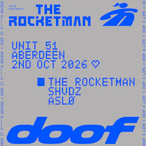 doof Presents The Rocketman - Aberdeen