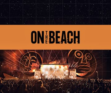 On The Beach 2023 - Day One with Chase & Status