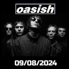 Oasish at THE CENTRAL BAR And VENUE