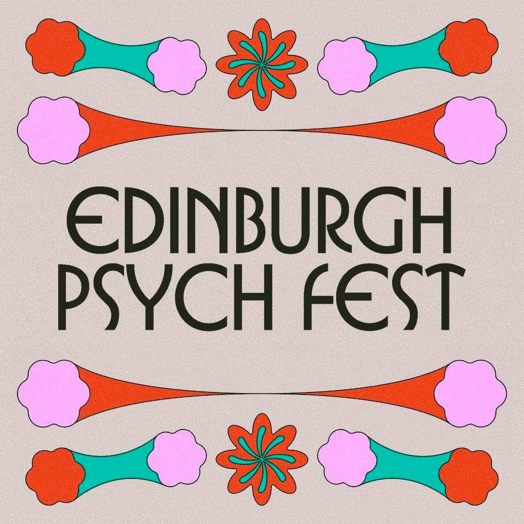 Edinburgh Psych Fest at Various Venues Across Edinburgh