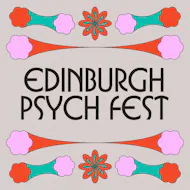 Edinburgh Psych Fest at Various Venues Across Edinburgh