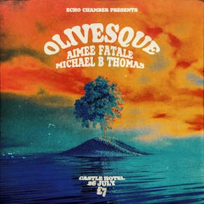 Olivesque + Aimee Fatale + Michael B Thomas
