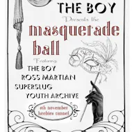 The Boy Presents: The Masquerade Ball at Heebies Tunnel