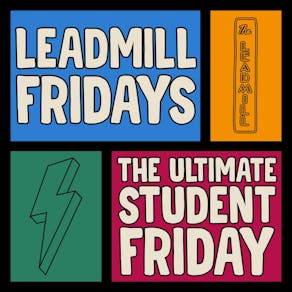 Leadmill Fridays