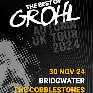 The Best of Grohl - The Cobblestones, Bridgwater