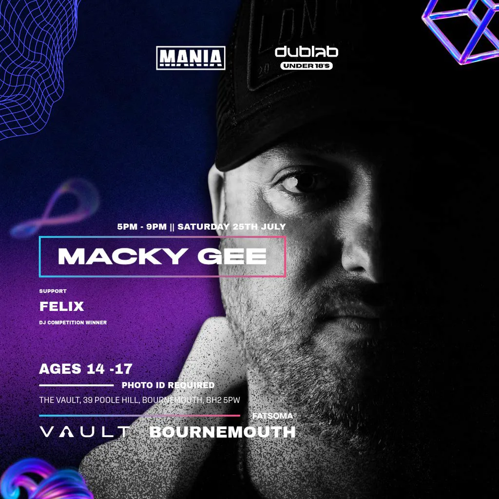 MANIA U18 x DUB LAB : BOURNEMOUTH + MACKY GEE at The Vault Nightclub
