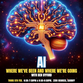 AI: Where we have been & where we are going - Cardiff