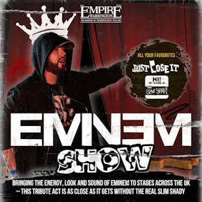 Eminem Show. Live at Empire Rochdale