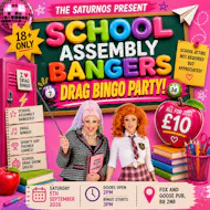 SCHOOL ASSEMBLY BANGERS - Drag Bingo Party. at The Fox And Goose Pub
