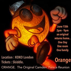 Orange The Original Camden Palace Reunion
