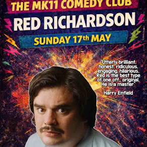MK11 Comedy Club -Red Richardson - 17.05.26 - MK11 Milton Keynes