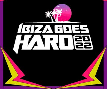 Ibiza Goes Hard 2022
